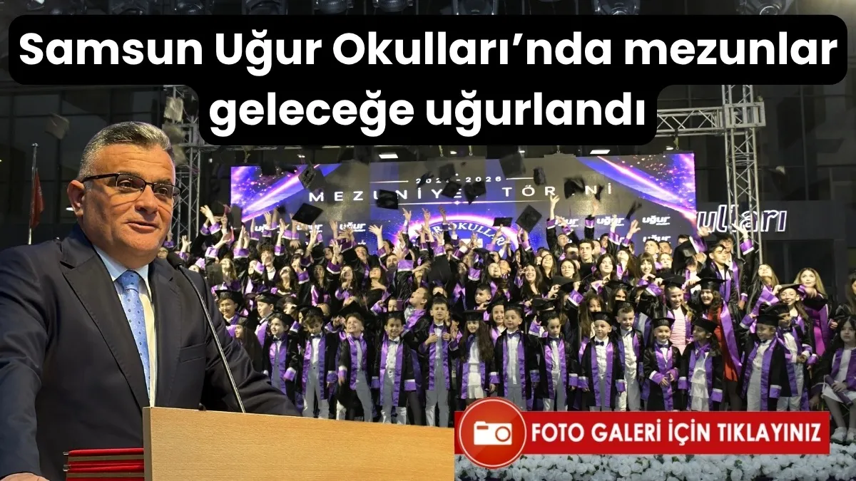 Samsun Uğur Okulları’nda mezunlar geleceğe uğurlandı