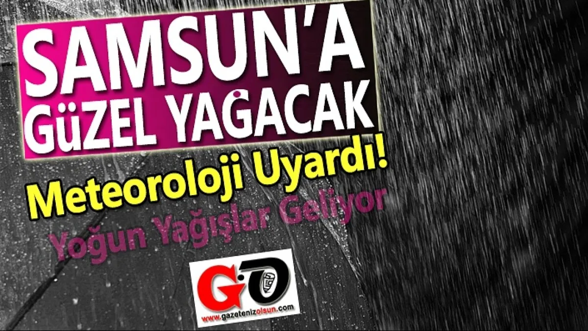 Samsun'a yağış alarmı! Bu akşam kuvvetli yağmur geliyor