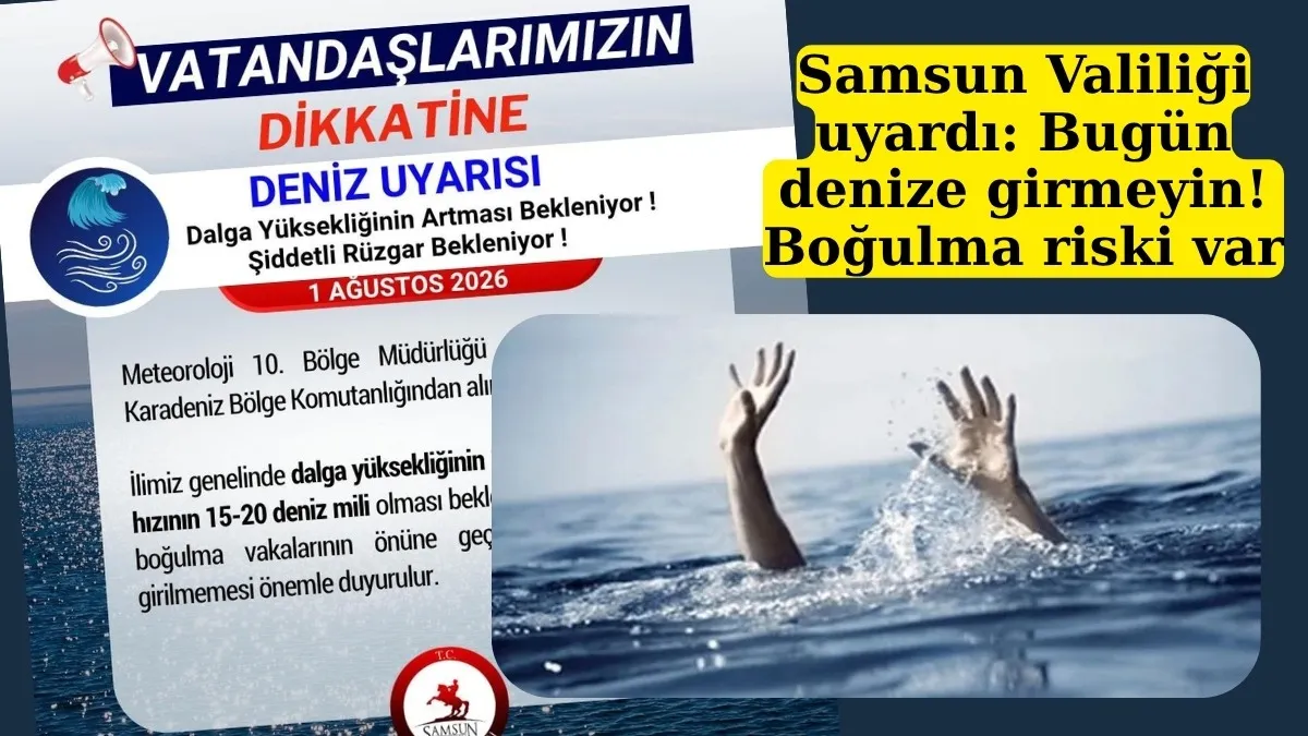 Samsun'da bugün denize girmek yasak mı? Şiddetli rüzgar, yüksek dalga uyarısı!