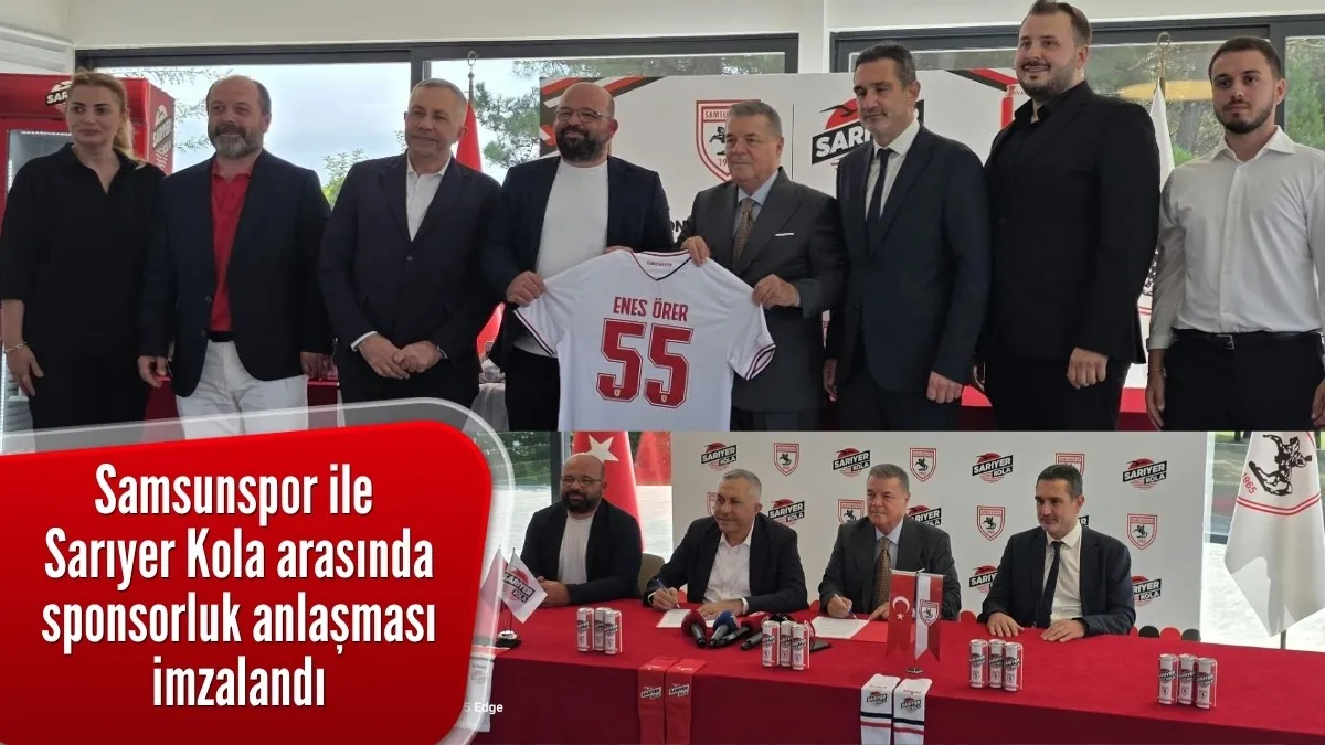 Samsunspor ile Sarıyer Kola arasında sponsorluk anlaşması imzalandı