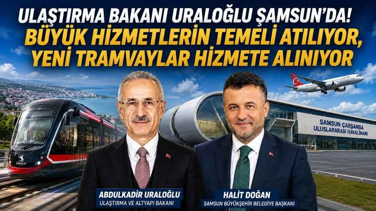 Ulaştırma Bakanı Uraloğlu Samsun’da! Başkan Doğan'dan Samsunlulara davet