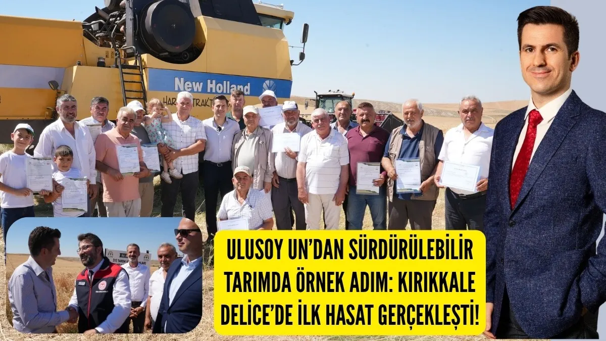 Ulusoy Un'dan Sürdürülebilir Tarıma Büyük Yatırım: İlk Hasat Kırıkkale'de Yapıldı
