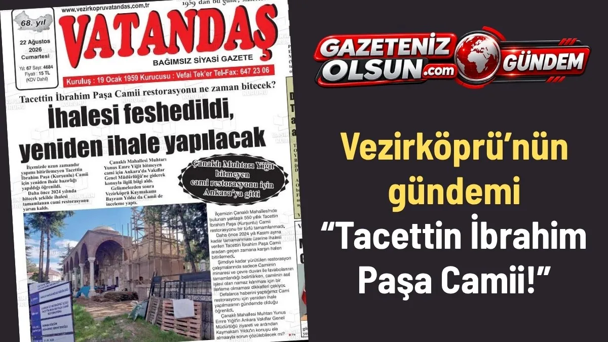 Vezirköprü'nün gündemi Tacettin İbrahim Paşa Camii, İhalesi Feshedildi Yeniden İhale Yapılacak