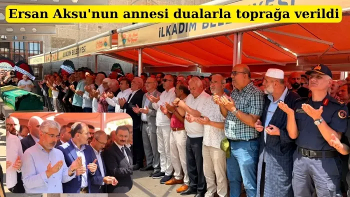 AK Parti Samsun Milletvekili Ersan Aksu'nun annesi son yolculuğuna uğurlandı