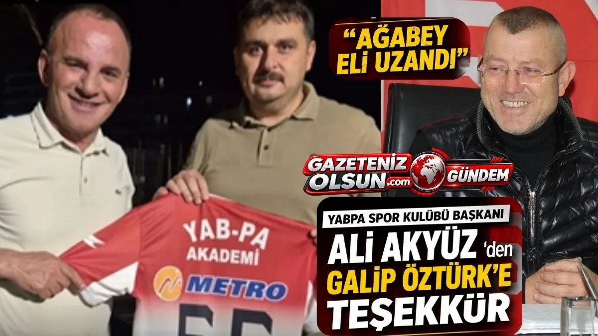 Ali Akyüz'den Galip Öztürk'e destek teşekkürü