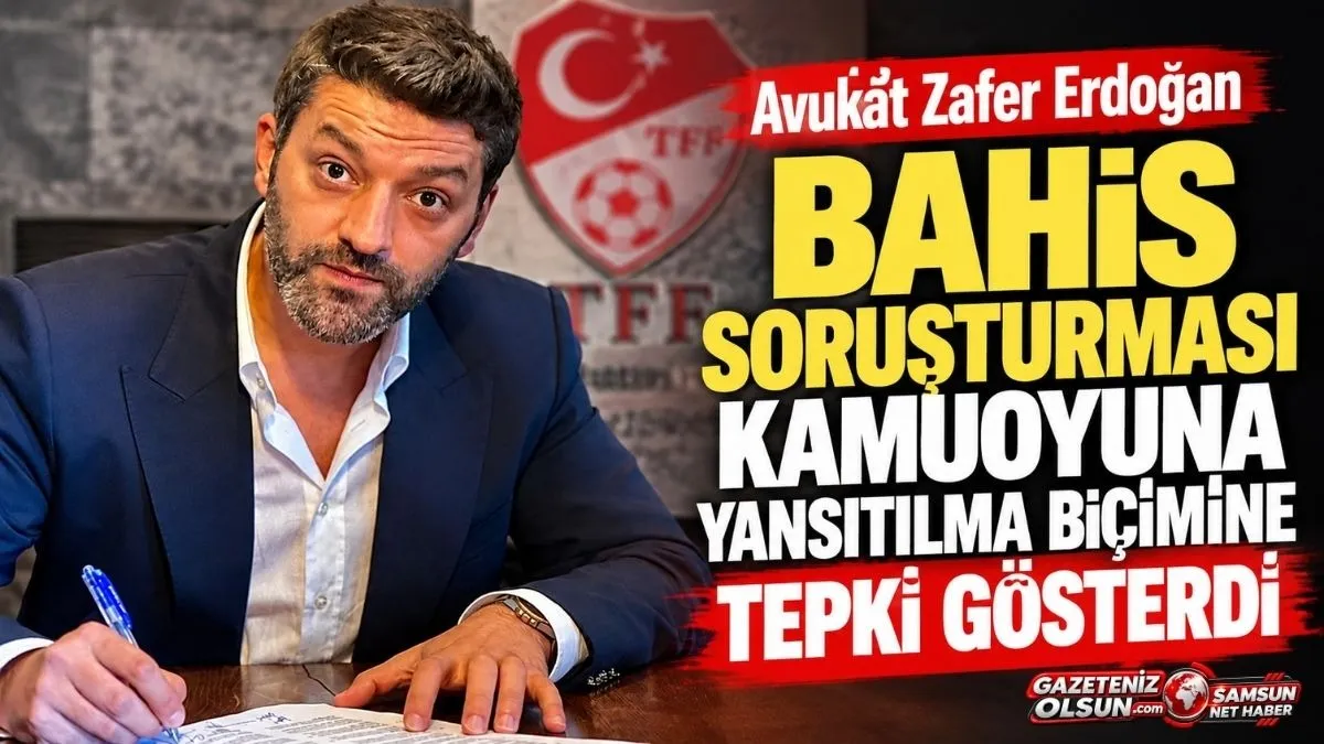 Avukat Zafer Erdoğan’dan bahis soruşturması açıklaması: İtibarlar korunmalı