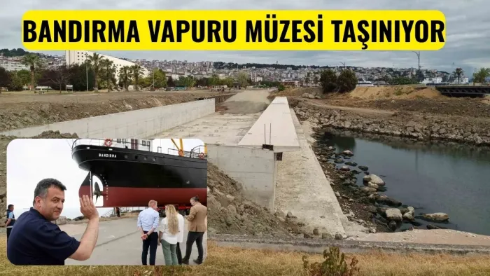 BANDIRMA VAPURU MÜZESİ TAŞINIYOR