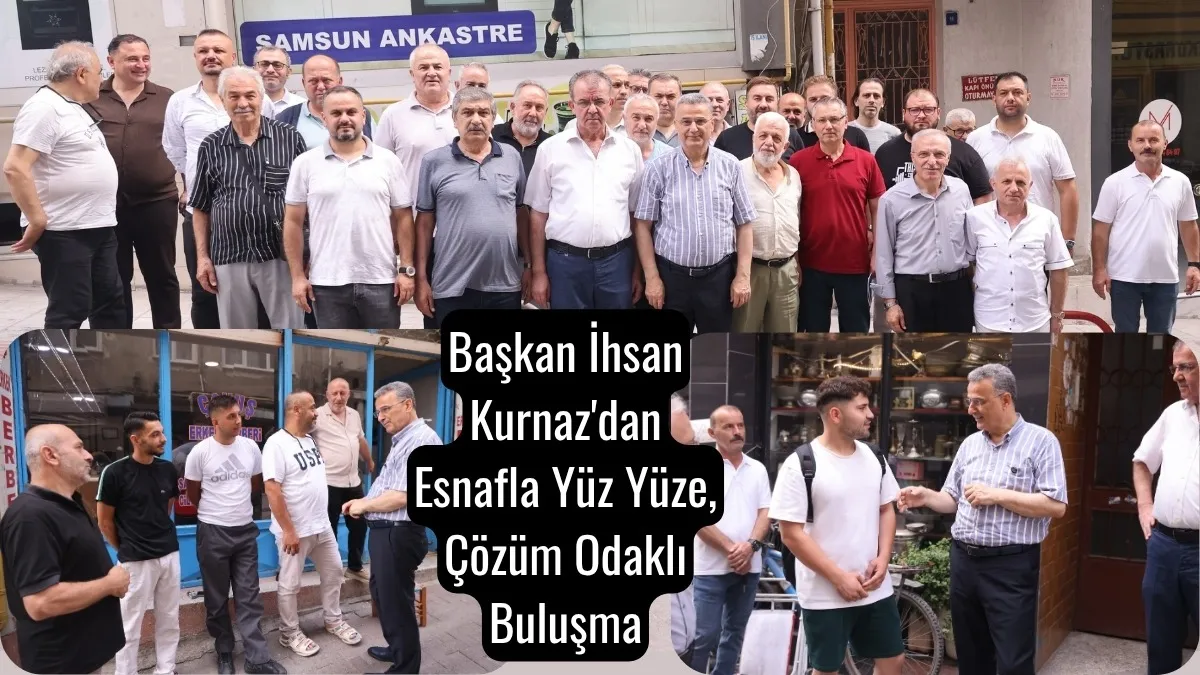 Başkan İhsan Kurnaz esnafın nabzını sahada tuttu! Talepleri tek tek dinledi