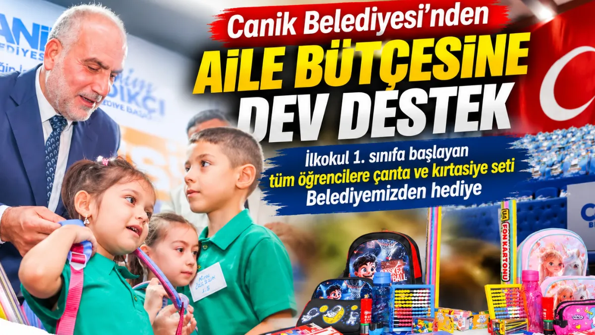 Canik Belediyesi'nden Aile Bütçesine Dev Destek: İlkokul 1. Sınıfa Başlayan Tüm Öğrencilere Çanta ve Kırtasiye Seti Belediyemizden Hediye