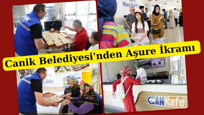 Canik Belediyesi'nden Can Kafe ve Can Sofrası'nda  Aşure İkramı