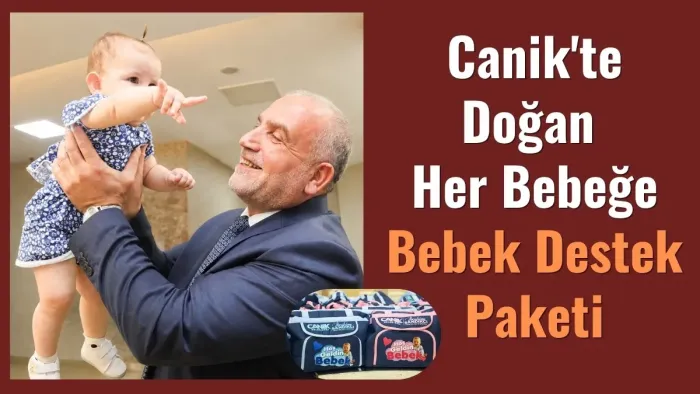 Canik'te Doğan Her Bebeğe Bebek Destek Paketi
