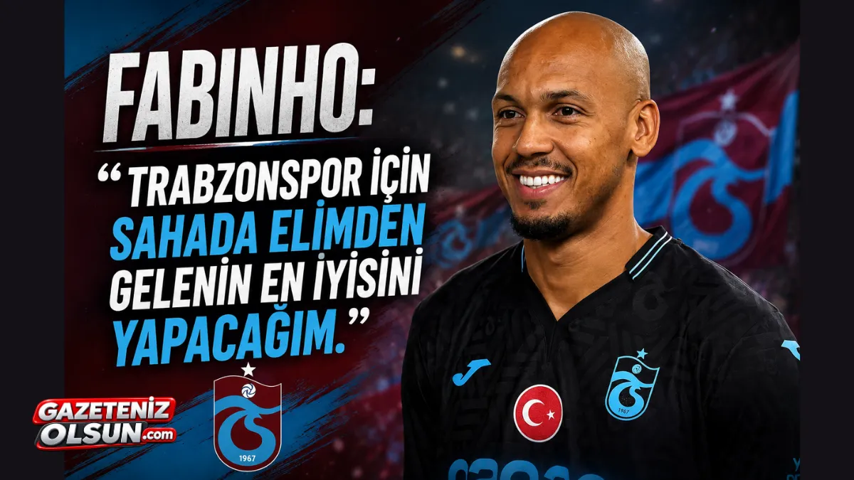 Fabinho: Trabzonspor için sahada elimden gelenin en iyisini yapacağım