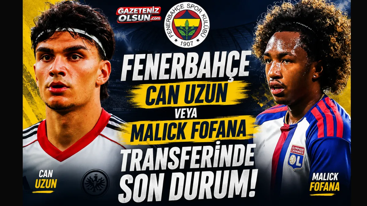 Fenerbahçe’den Can Uzun veya Malick Fofana Hamlesi!