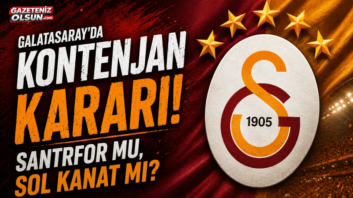 Galatasaray'da Kontenjan Kararı: Santrfor mu Sol Kanat mı?