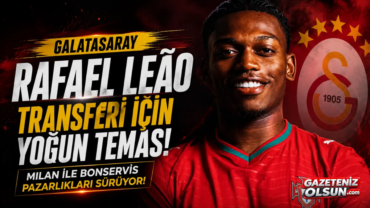 Galatasaray’da Rafael Leão İçin Yoğun Trafik! Milan ile Bonservis Pazarlığı Sürüyor