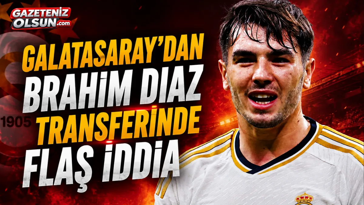 Galatasaray'dan Brahim Diaz transferinde flaş iddia