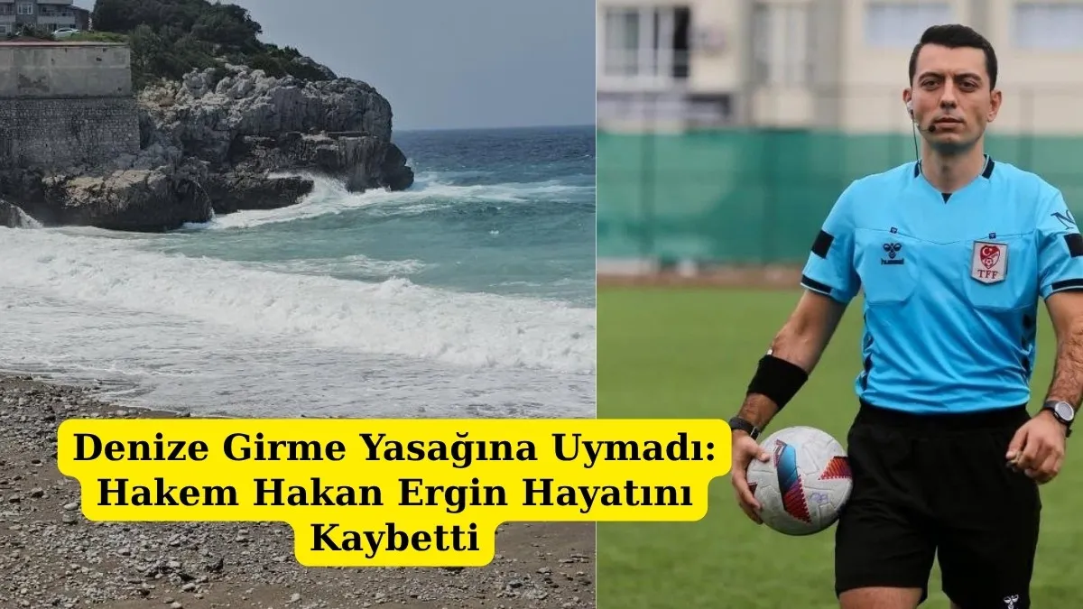 Hakem Hakan Ergin Uzunkum’da Boğularak Hayatını Kaybetti