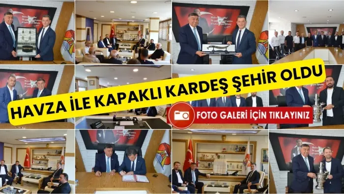 Havza Belediyesi ile Kapaklı Belediyesi kardeş şehir oldu