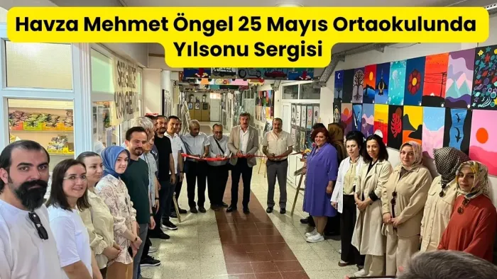 Havza Mehmet Öngel 25 Mayıs Ortaokulunda Yılsonu Sergisi