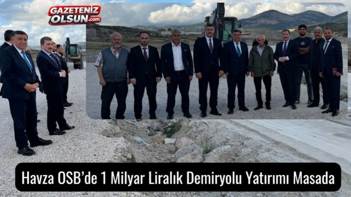 Havza OSB’de 1 Milyar Liralık Demiryolu Yatırımı Masada