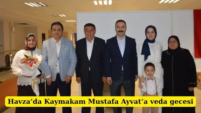 Havza’da Kaymakam Mustafa Ayvat’a veda gecesi - Havza Haberleri