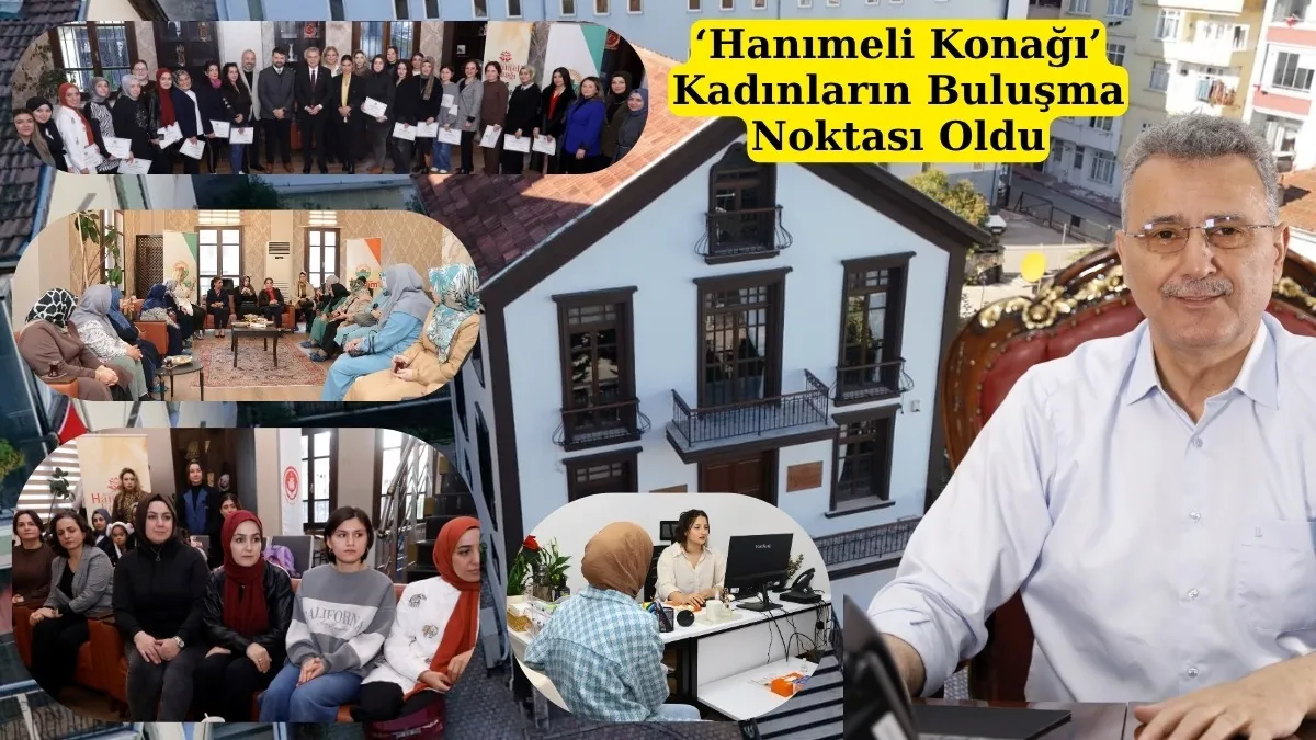 İlkadım Belediyesi Hanımeli Konağı Kadınların Buluşma Noktası Oldu