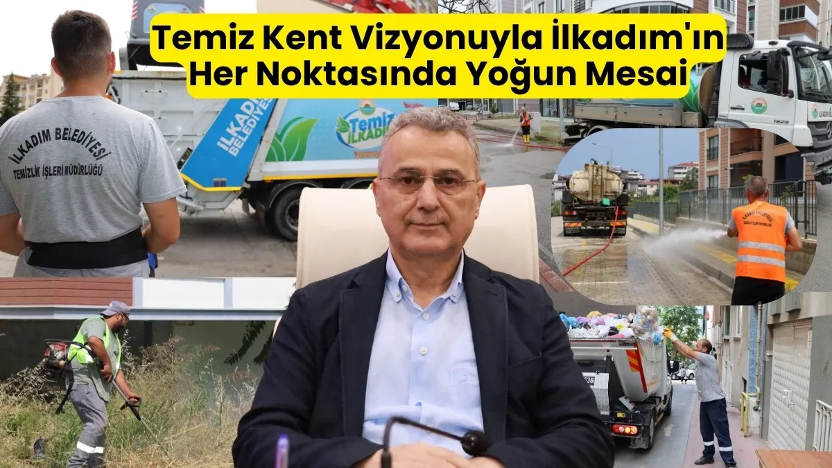 İlkadım Belediyesi ilçenin her noktasında yoğun temizlik mesaisi