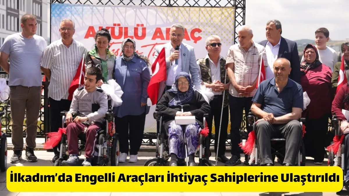 İlkadım’da Engelli Araçları İhtiyaç Sahiplerine Ulaştırıldı