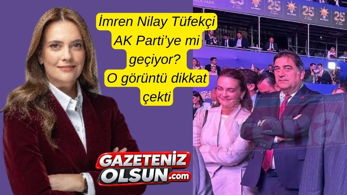 İmren Nilay Tüfekci AK Parti yolunda mı? Tüfekci'den açıklama var!