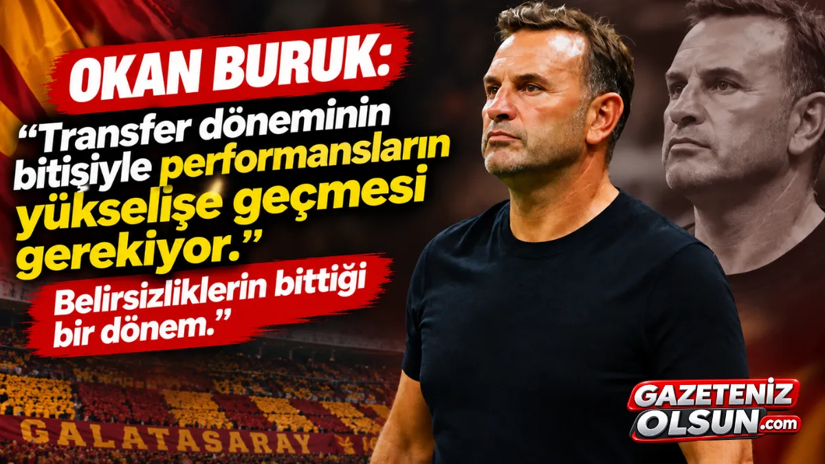 Okan Buruk: “Belirsizliklerin bittiği bir dönem”