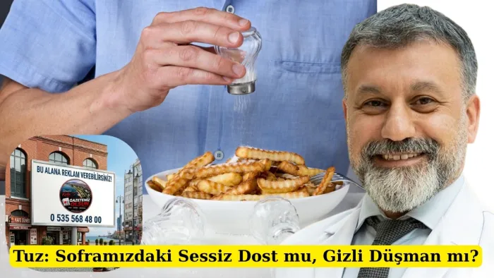 Prof. Dr. Murathan Uyar aşırı tuz tüketimi vücuda ne yapar? sorusunu yanıtladı!