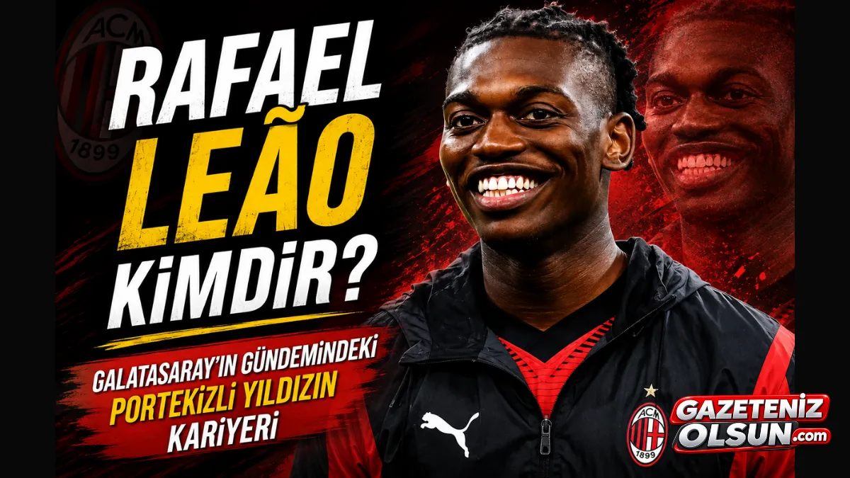 Rafael Leão Kimdir? Galatasaray’ın Gündemindeki Portekizli Yıldızın Kariyeri