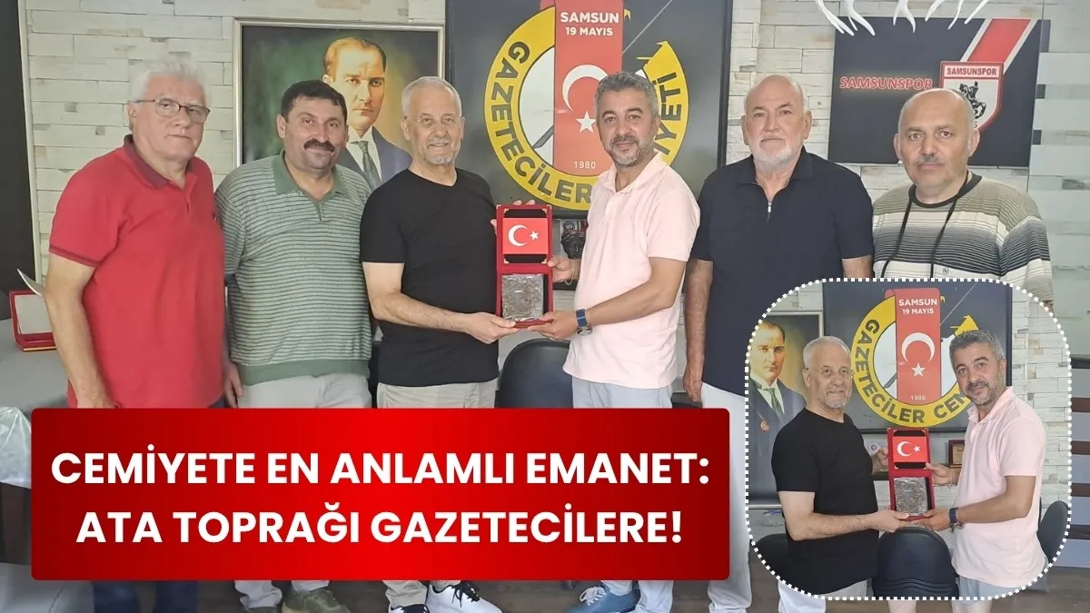 Samsun 19 Mayıs Gazeteciler Cemiyeti’ne en anlamı emanet