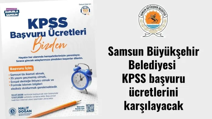 Samsun Büyükşehir Belediyesi KPSS başvuru ücretlerini karşılayacak