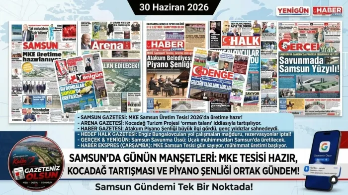 Samsun Gündemi 30 Haziran Salı Samsun Yerel Gazeteleri