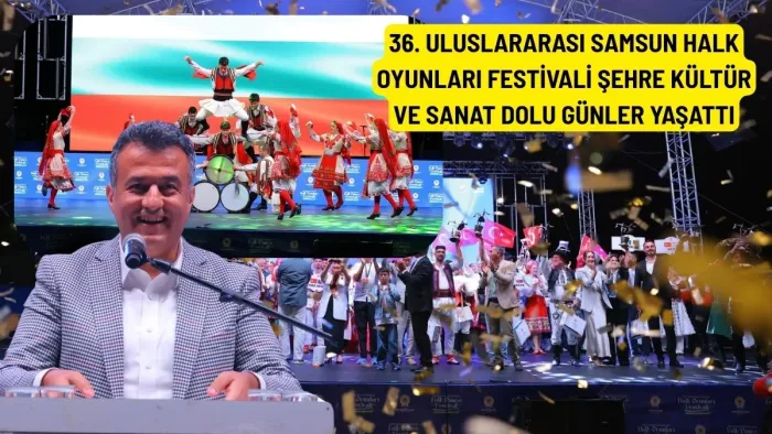 Samsun Halk Oyunları Festivali'ne Büyük İlgi: 12 Ülke Samsun'da Buluştu