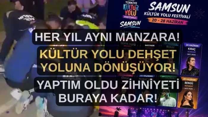 Samsun Kültür Yolu Festivali’nde yine kavga ve kaza bir genç ağır yaralı, 3 kişi hastanede