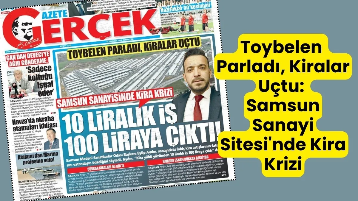 Samsun Sanayi Sitesi'nde Kira Krizi, Toybelen Parladı Kiralar Uçtu!