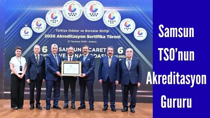 Samsun TSO’nun Akreditasyon Gururu