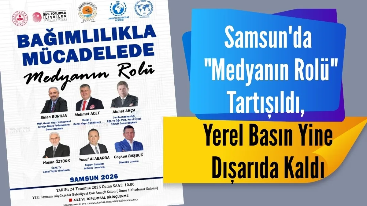 Samsun'da Bağımlılıkla Mücadelede Medyanın Rolü Konuşuldu ama Yerel Medya yine yoktu!