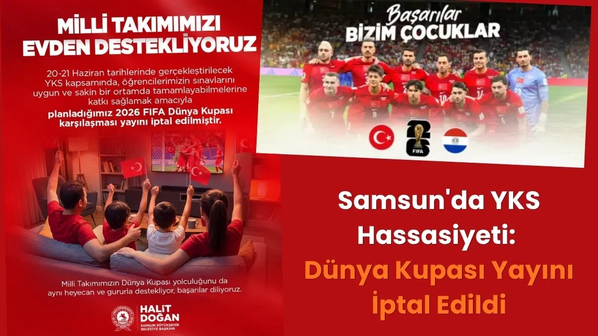 Samsun'da Dünya Kupası Milli Maç Yayını İptal Edildi! İşte detaylar