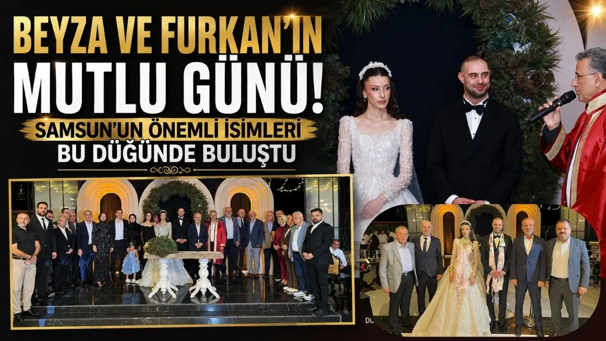 Samsun’da Masal Gibi Düğün! Beyza ve Furkan Bir Ömürlük “Evet” Dedi