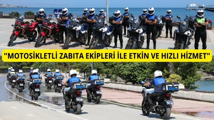 SAMSUN'DA MOTOSİKLETLİ ZABITA EKİPLERİ İLE ETKİN VE HIZLI HİZMET