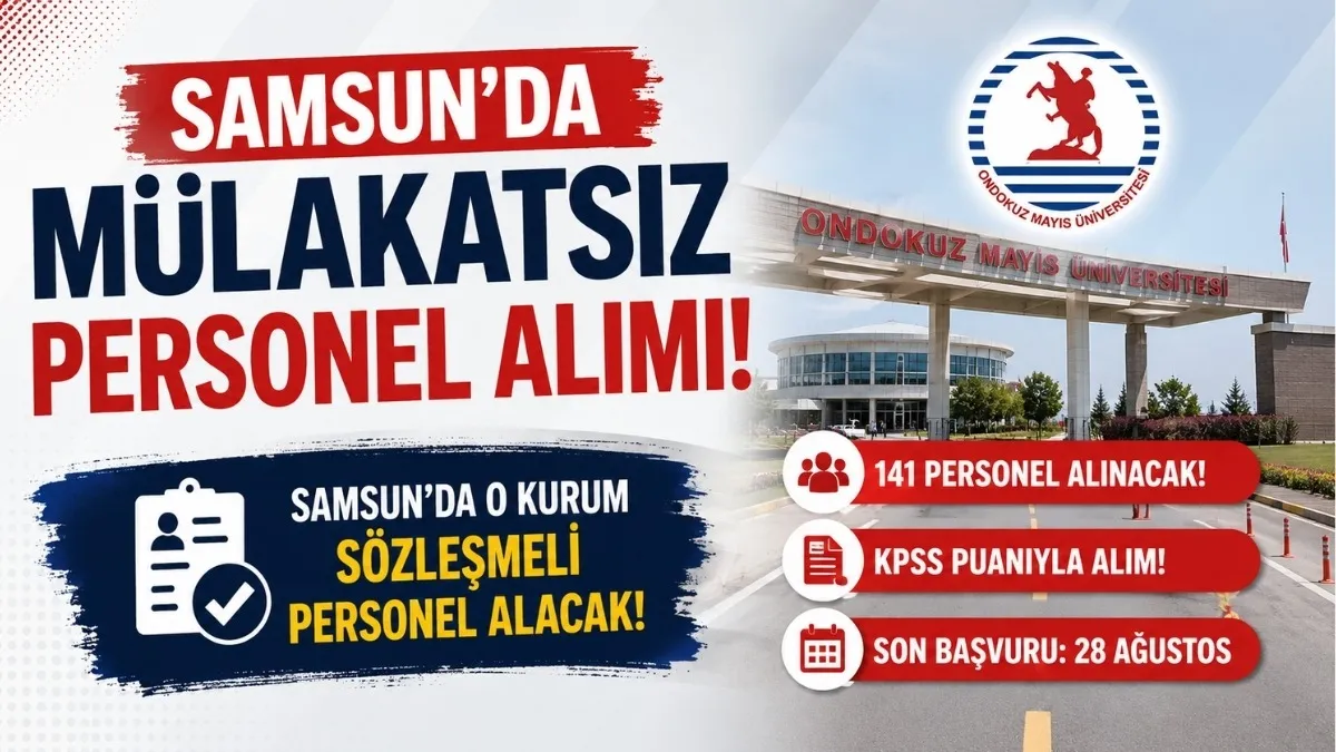 Samsun'da mülakatsız personel alımı, Samsun'da o kurum Sözleşmeli Personel Alacak!