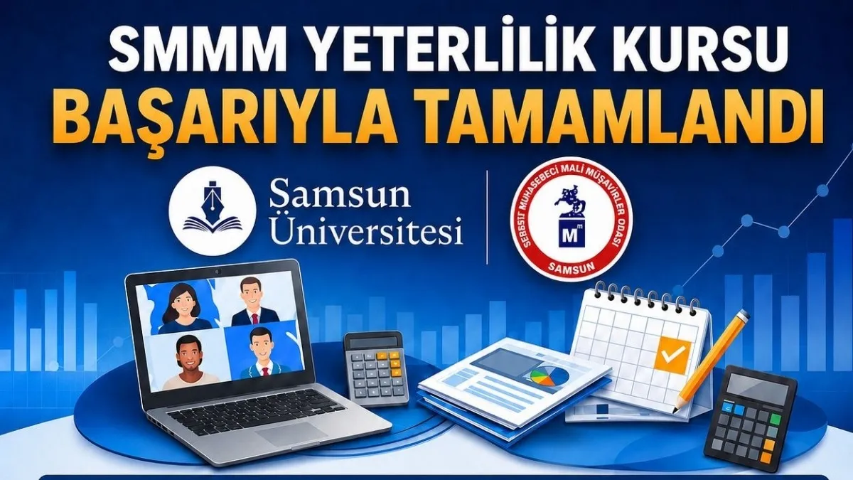 Samsun’da SMMM Yeterlilik Kursu’nda Büyük Başarı