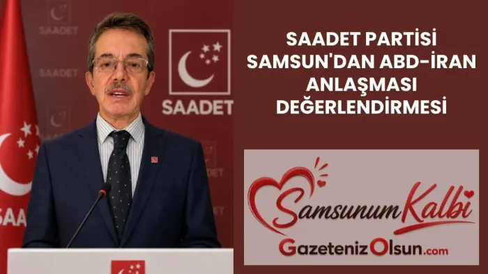 Samsunlu siyasetçi Avni Şensoy ABD ile İran anlaşmasını değerlendirdi