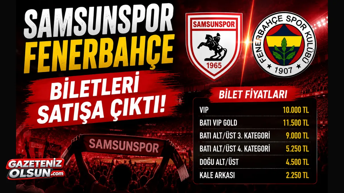 Samsunspor Fenerbahçe maçı biletleri satışa çıktı! İşte fiyatlar