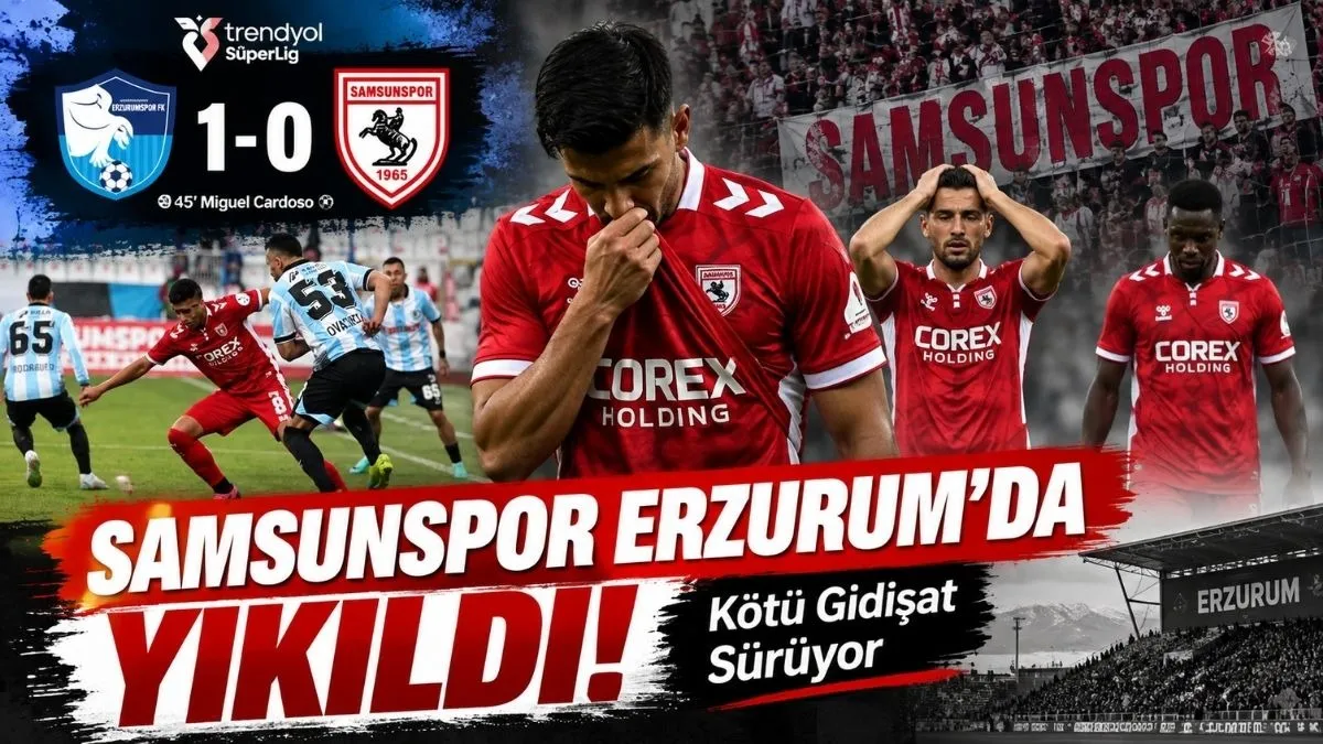 Samsunspor’a Erzurum’da Soğuk Duş: 1-0 Samsunspor  Erzurumspor maç sonucu