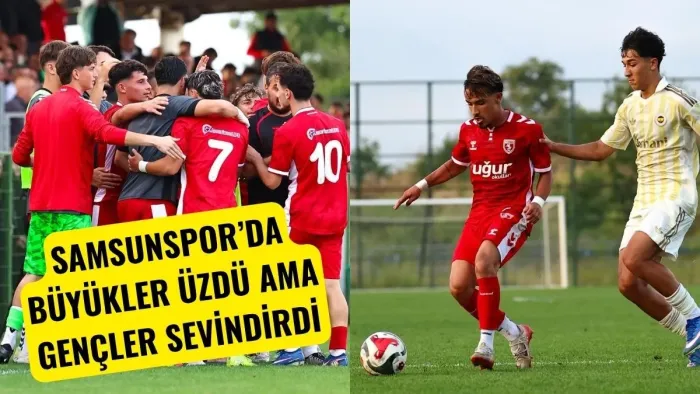 Samsunspor'da Büyüklerin Yapamadığını Gençler Yaptı! U19’dan Fenerbahçe’ye 3-1’lik Darbe  