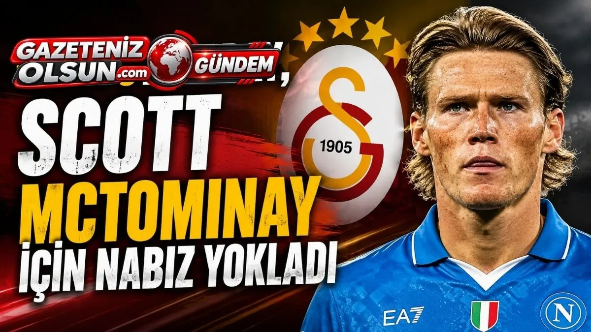 Scott McTominay Kimdir? Galatasaray Nabız Yokladı, Napoli’den Net Yanıt Geldi